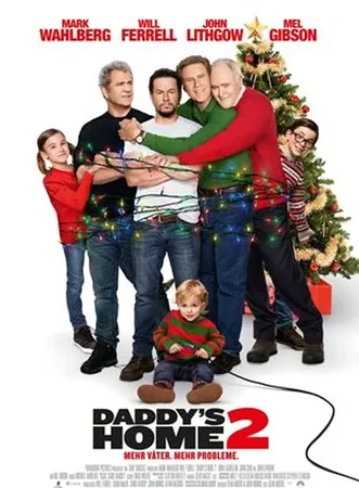 Daddy's Home 2 - Mehr Väter, mehr Probleme!