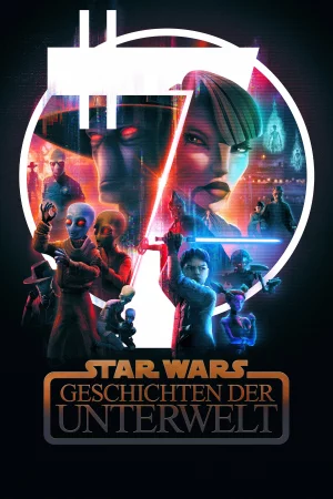 Star Wars: Geschichten der Unterwelt - 1 Staffel