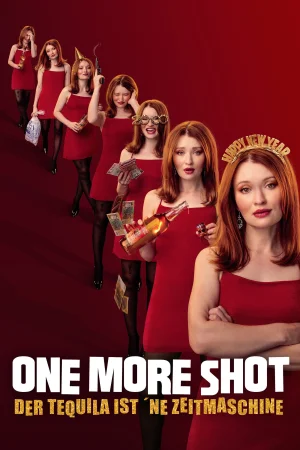 One More Shot - Der Tequila ist ‘ne Zeitmaschine