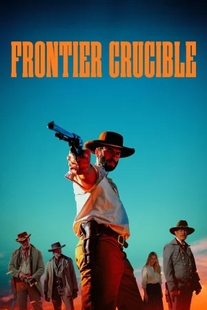 Frontier Crucible - Land der Gesetzlosen